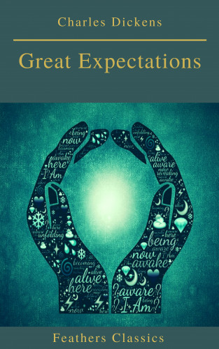Charles Dickens, Prometheus Classics: Great Expectations (Best Navigation, Active TOC)(Feathers Classics)