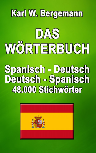 Karl W. Bergemann: Das Wörterbuch Spanisch-Deutsch / Deutsch-Spanisch