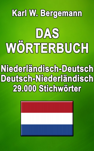 Karl W. Bergemann: Das Wörterbuch Niederländisch-Deutsch / Deutsch-Niederländisch