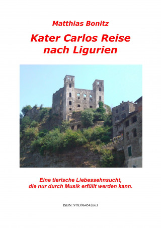 Matthias Bonitz: Kater Carlos Reise nach Ligurien