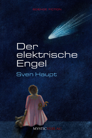 Sven Haupt: Der elektrische Engel