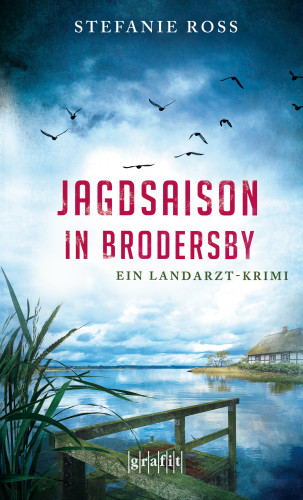 Stefanie Ross: Jagdsaison in Brodersby