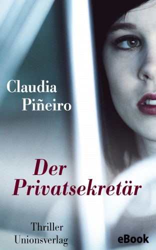 Claudia Piñeiro: Der Privatsekretär