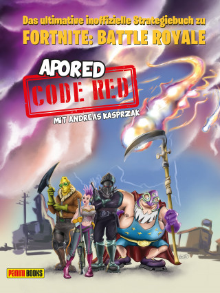 ApoRed, Andreas Kasprzak: CODE RED: Das ultimative inoffizielle Strategiebuch zu Fortnite: Battle Royale