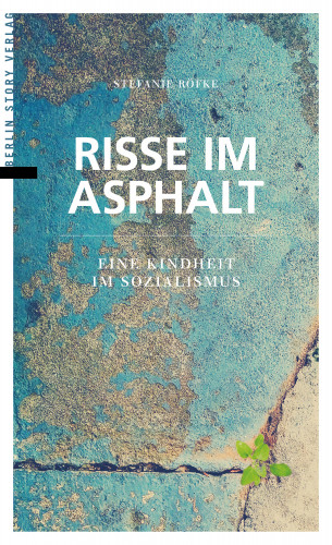 Stefanie Röfke: Risse im Asphalt