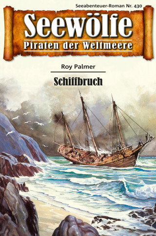 Roy Palmer: Seewölfe - Piraten der Weltmeere 430