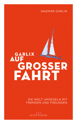 Dagmar Garlin: Garlix auf großer Fahrt