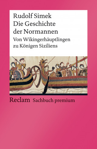 Rudolf Simek: Die Geschichte der Normannen. Von Wikingerhäuptlingen zu Königen Siziliens