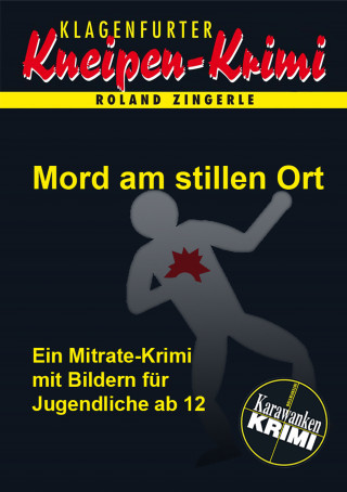 Roland Zingerle: Mord am stillen Ort