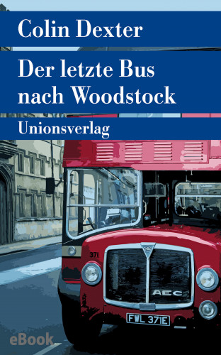 Colin Dexter: Der letzte Bus nach Woodstock