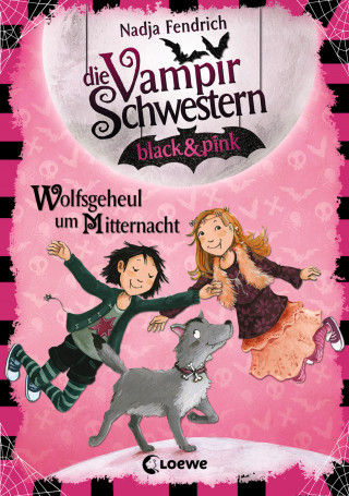 Nadja Fendrich: Die Vampirschwestern black & pink (Band 4) - Wolfsgeheul um Mitternacht