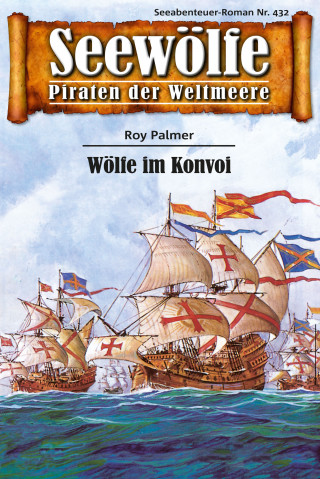 Roy Palmer: Seewölfe - Piraten der Weltmeere 432