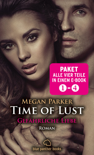 Megan Parker: Time of Lust 1-4 | Erotik Paket Bundle | Alle vier Teile in einem Paket | Erotischer SM-Roman