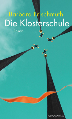 Barbara Frischmuth: Die Klosterschule