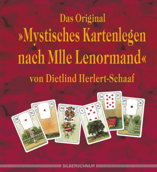 Dietlind Herlert-Schaaf: Das Original - mystisches Kartenlegen nach Mlle Lenormand