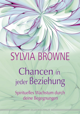 Sylvia Browne: Chancen in jeder Beziehung