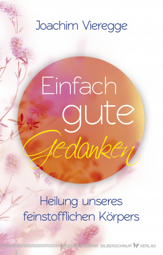 Joachim Vieregge: Einfach gute Gedanken