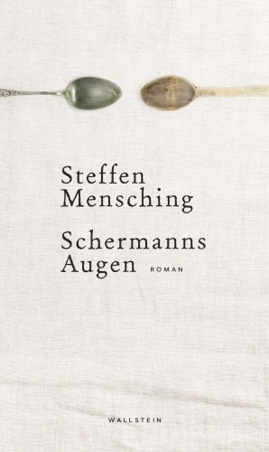 Steffen Mensching: Schermanns Augen