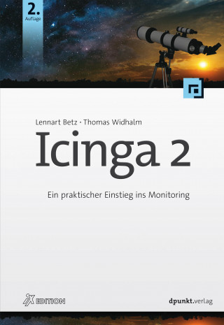 Lennart Betz, Thomas Widhalm: Icinga 2