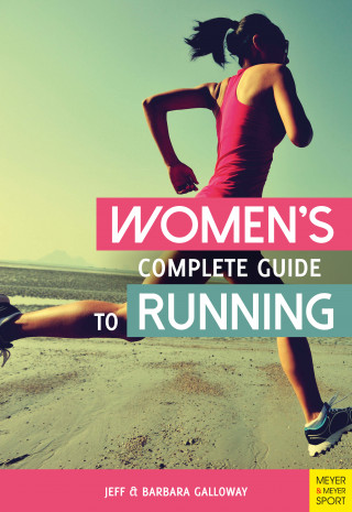 Jeff Galloway, Barbara Galloway: Women's Complete Guide to Running