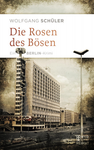 Wolfgang Schüler: Die Rosen des Bösen