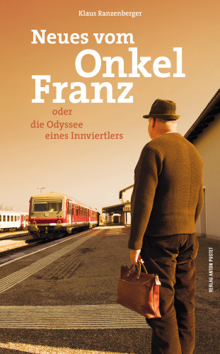 Klaus Ranzenberger: Neues vom Onkel Franz