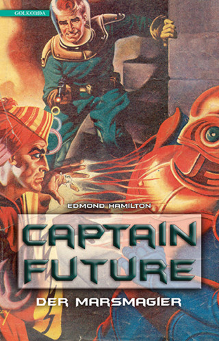 Edmond Hamilton: Captain Future 7: Der Marsmagier