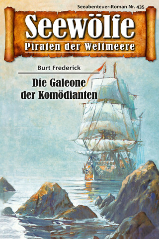 Burt Frederick: Seewölfe - Piraten der Weltmeere 435