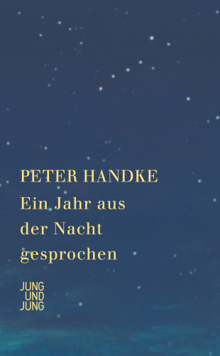 Peter Handke: Ein Jahr aus der Nacht gesprochen