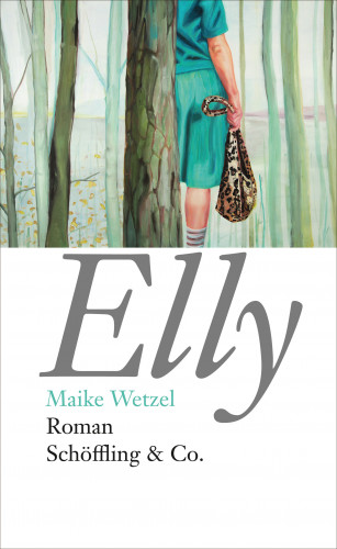 Maike Wetzel: Elly