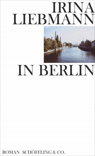 Irina Liebmann: In Berlin