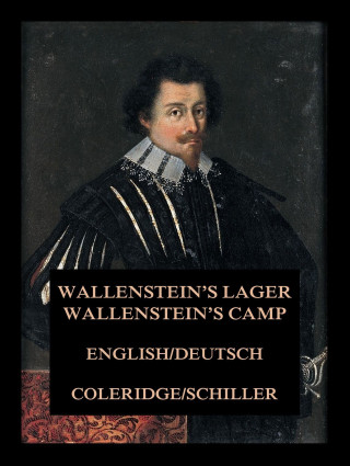 Samuel Taylor Coleridge, 9783849652319: Wallenstein's Lager / Wallenstein's Camp