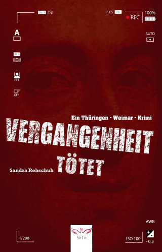 Sandra Rehschuh: Vergangenheit tötet