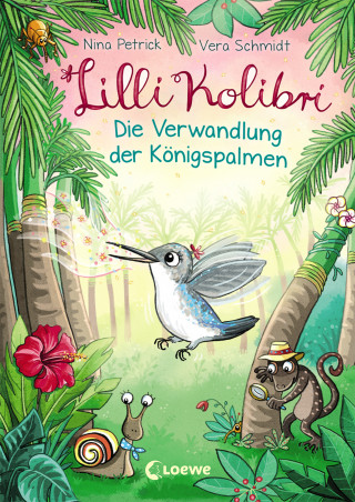 Nina Petrick: Lilli Kolibri (Band 2) - Die Verwandlung der Königspalmen