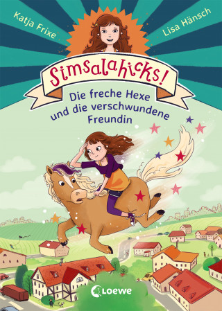 Katja Frixe: Simsalahicks! 2 - Die freche Hexe und die verschwundene Freundin