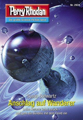 Susan Schwartz: Perry Rhodan 2974: Anschlag auf Wanderer