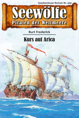 Burt Frederick: Seewölfe - Piraten der Weltmeere 439