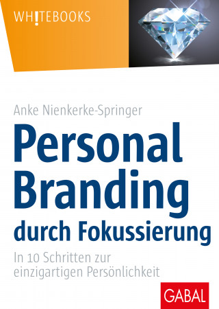 Anke Nienkerke-Springer: Personal Branding durch Fokussierung