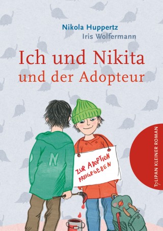 Nikola Huppertz: Ich und Nikita und der Adopteur