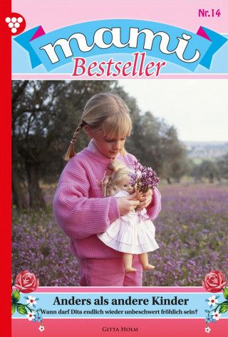 Gitta Holm: Anders als andere Kinder