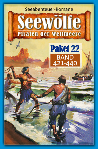 Roy Palmer, Frank Moorfield, Burt Frederick, Fred McMason, Davis J.Harbord: Seewölfe Paket 22