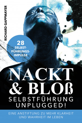 Richard Gappmayer: Nackt & Bloß