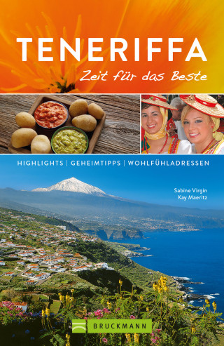 Sabine Virgin, Kay Maeritz: Bruckmann Reiseführer Teneriffa: Zeit für das Beste