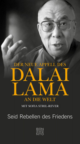 Dalai Lama, Sofia Stril-Rever: Der neue Appell des Dalai Lama an die Welt
