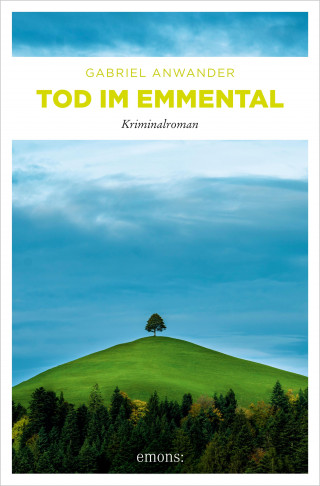 Gabriel Anwander: Tod im Emmental