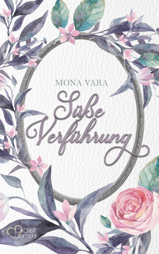 Mona Vara: Süße Verführung
