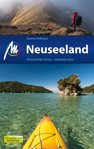 Dietrich Höllhuber: Neuseeland Reiseführer Michael Müller Verlag