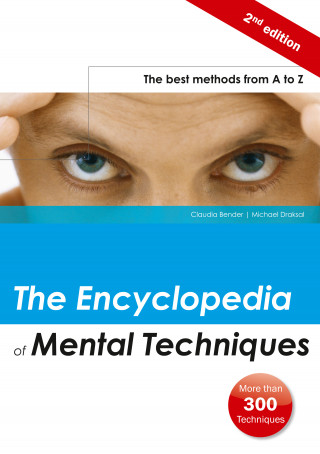 Claudia Bender, Michael Draksal: The Encyclopedia of Mental Techniques