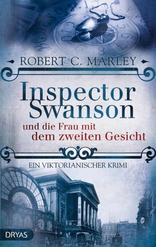 Robert C. Marley: Inspector Swanson und die Frau mit dem zweiten Gesicht