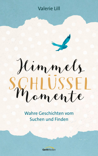 Valerie Lill: Himmels-Schlüssel-Momente